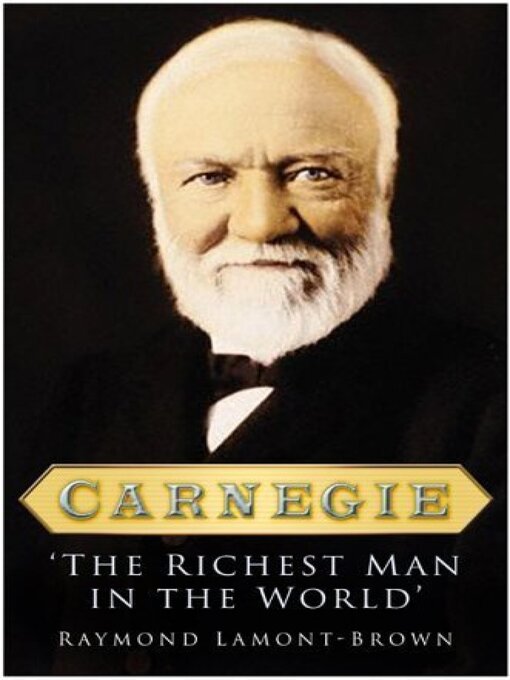 Title details for Carnegie by Raymond Lamont-Brown - Available